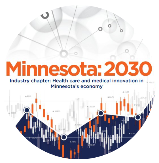 Minnesota 2030 industry chapter Health care and medical innovation in